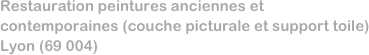 Restauration peintures anciennes et contemporaines (couche picturale et support toile)
Lyon (69 004)